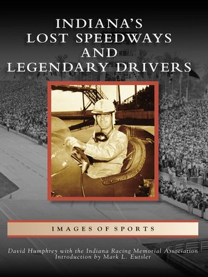 cover image of Indiana's Lost Speedways and Legendary Drivers